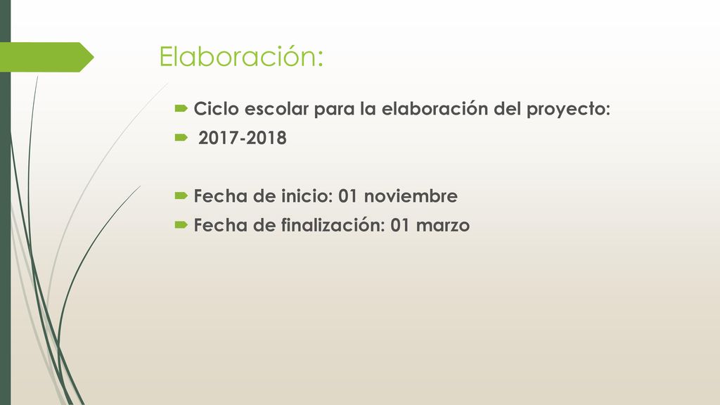 Elaboración: Ciclo escolar para la elaboración del proyecto:
