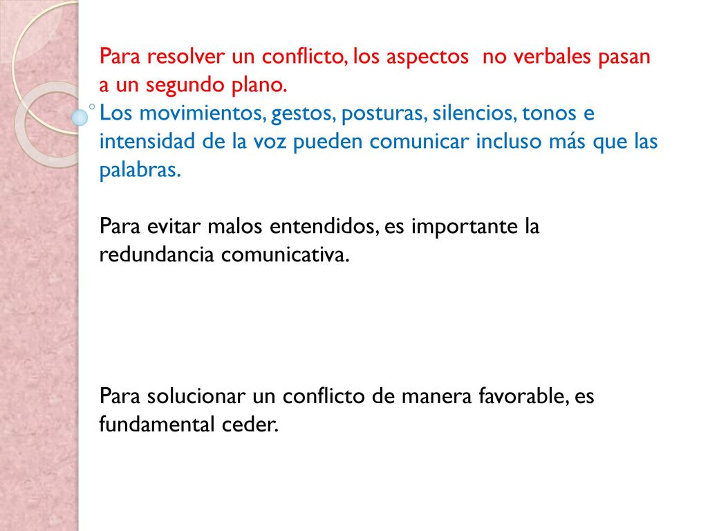 Para resolver un conflicto, los aspectos no verbales pasan a un segundo plano.