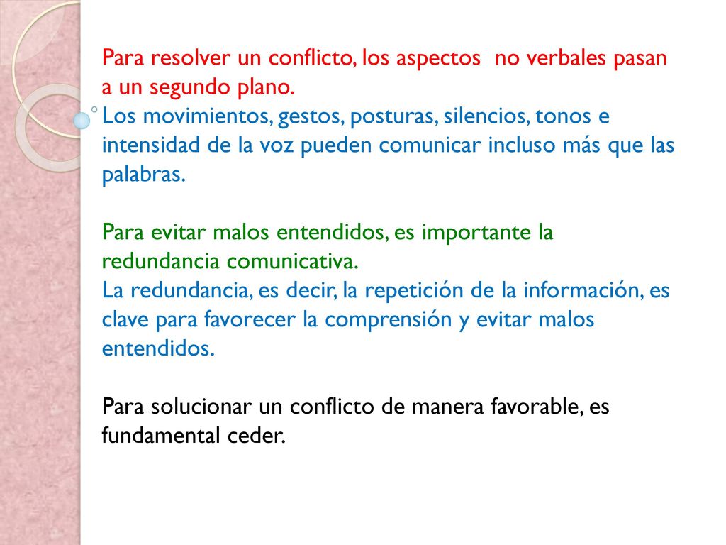 Para resolver un conflicto, los aspectos no verbales pasan a un segundo plano.