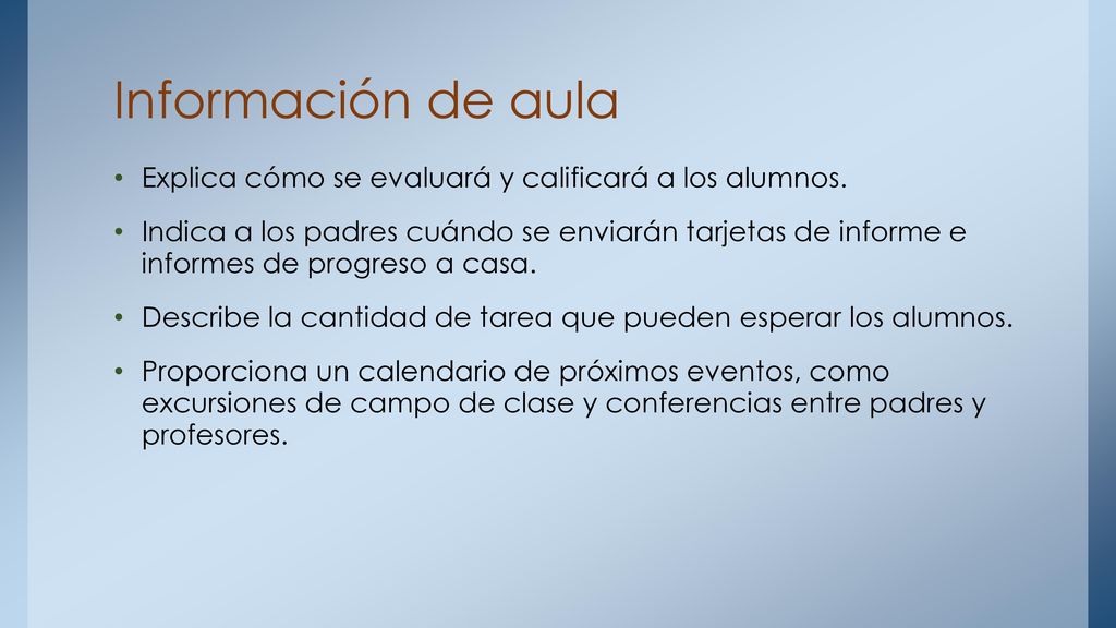 Información de aula Explica cómo se evaluará y calificará a los alumnos.