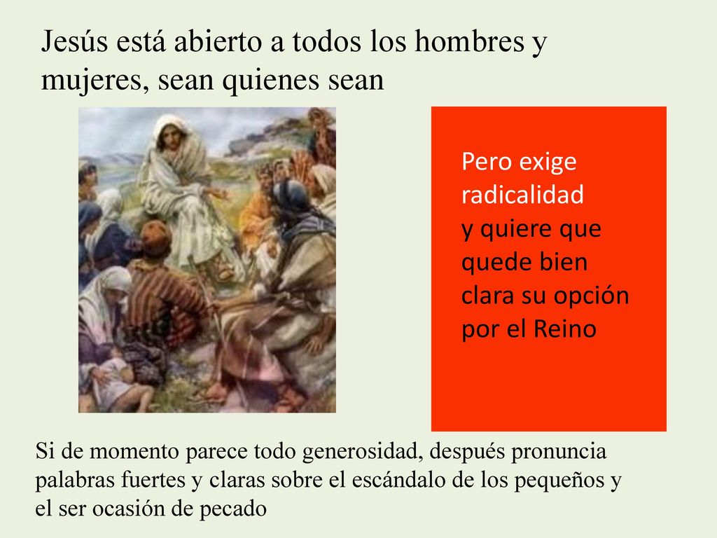 Jesús está abierto a todos los hombres y mujeres, sean quienes sean