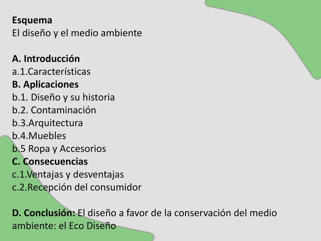 Esquema El diseño y el medio ambiente. A. Introducción. a.1.Características. B. Aplicaciones.