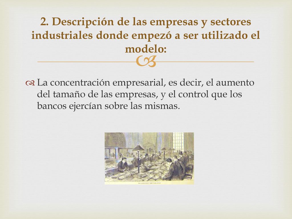 2. Descripción de las empresas y sectores industriales donde empezó a ser utilizado el modelo: