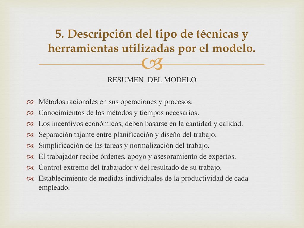 5. Descripción del tipo de técnicas y herramientas utilizadas por el modelo.
