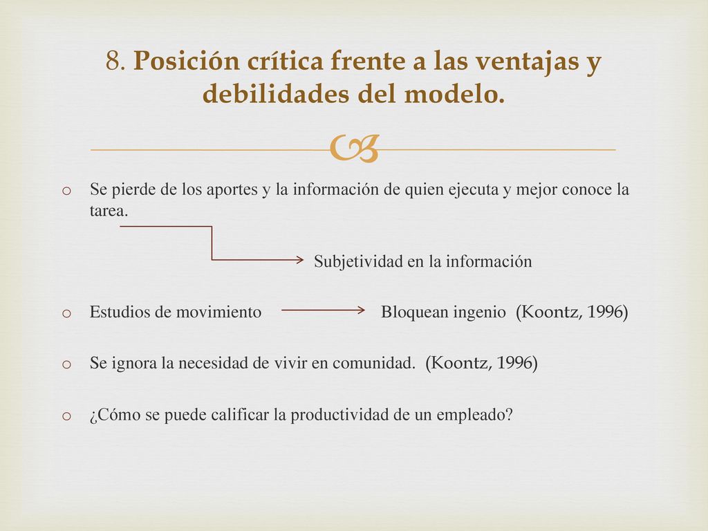 8. Posición crítica frente a las ventajas y debilidades del modelo.