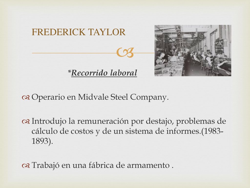 FREDERICK TAYLOR *Recorrido laboral Operario en Midvale Steel Company.