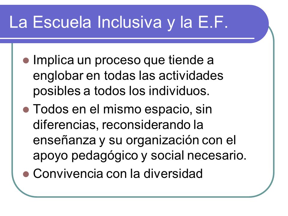 La Escuela Inclusiva y la E.F.
