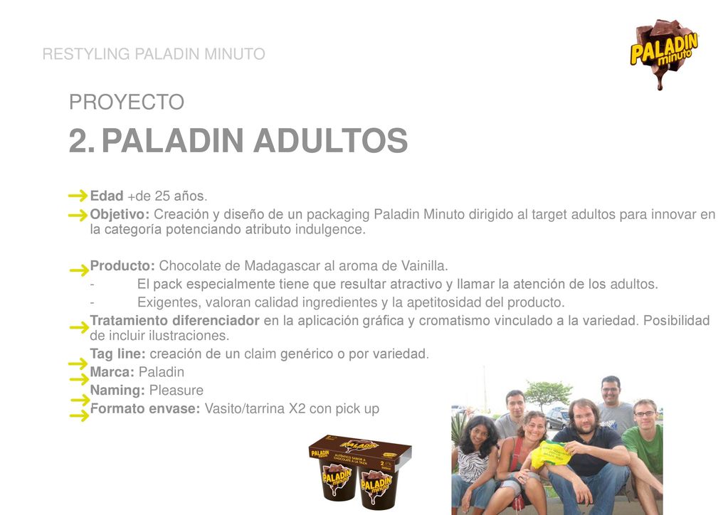 2. PALADIN ADULTOS PROYECTO RESTYLING PALADIN MINUTO Edad +de 25 años.