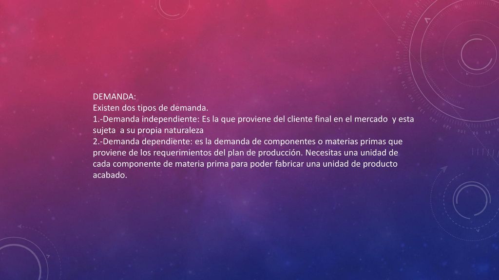 DEMANDA: Existen dos tipos de demanda.