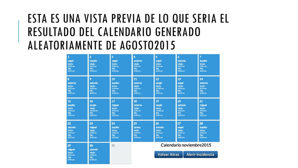 Esta es una vista previa de lo que seria el resultado del calendario generado aleatoriamente de agosto2015