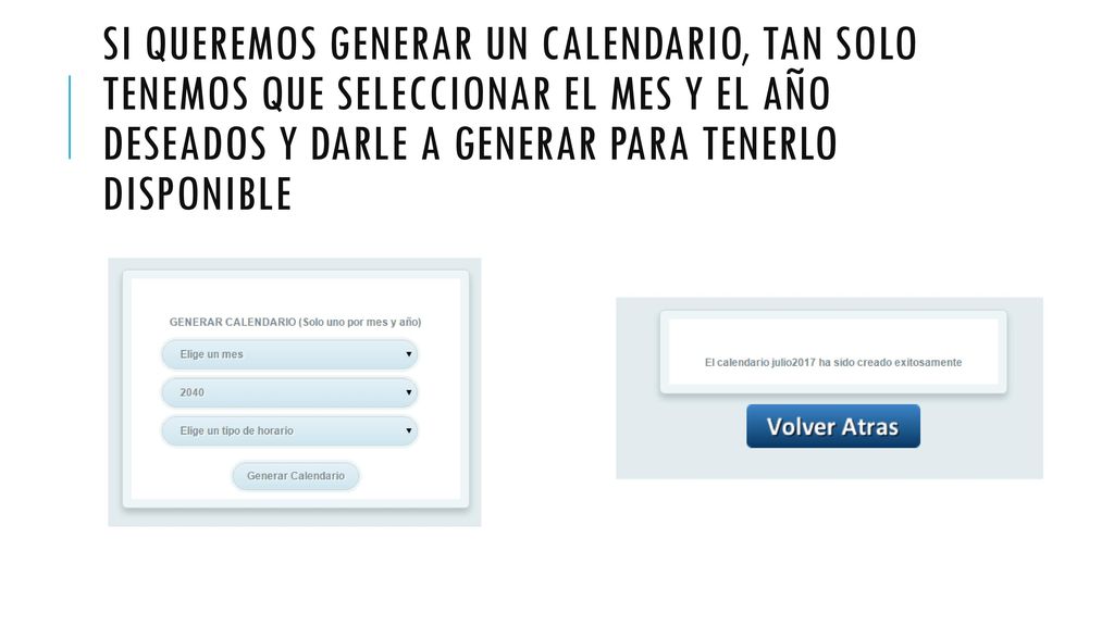 Si queremos generar un calendario, tan solo tenemos que seleccionar el mes y el año deseados y darle a generar para tenerlo disponible