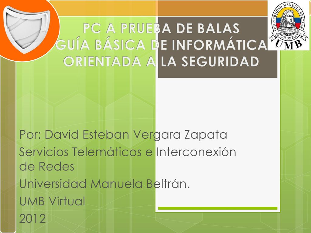 PC A PRUEBA DE BALAS GUÍA BÁSICA DE INFORMÁTICA ORIENTADA A LA SEGURIDAD