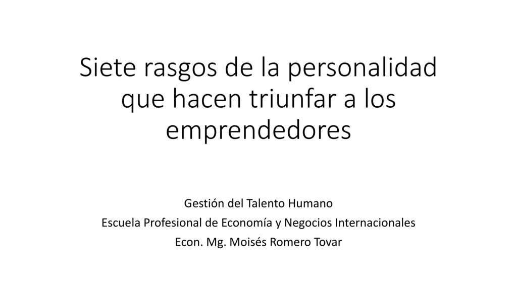 Siete rasgos de la personalidad que hacen triunfar a los emprendedores