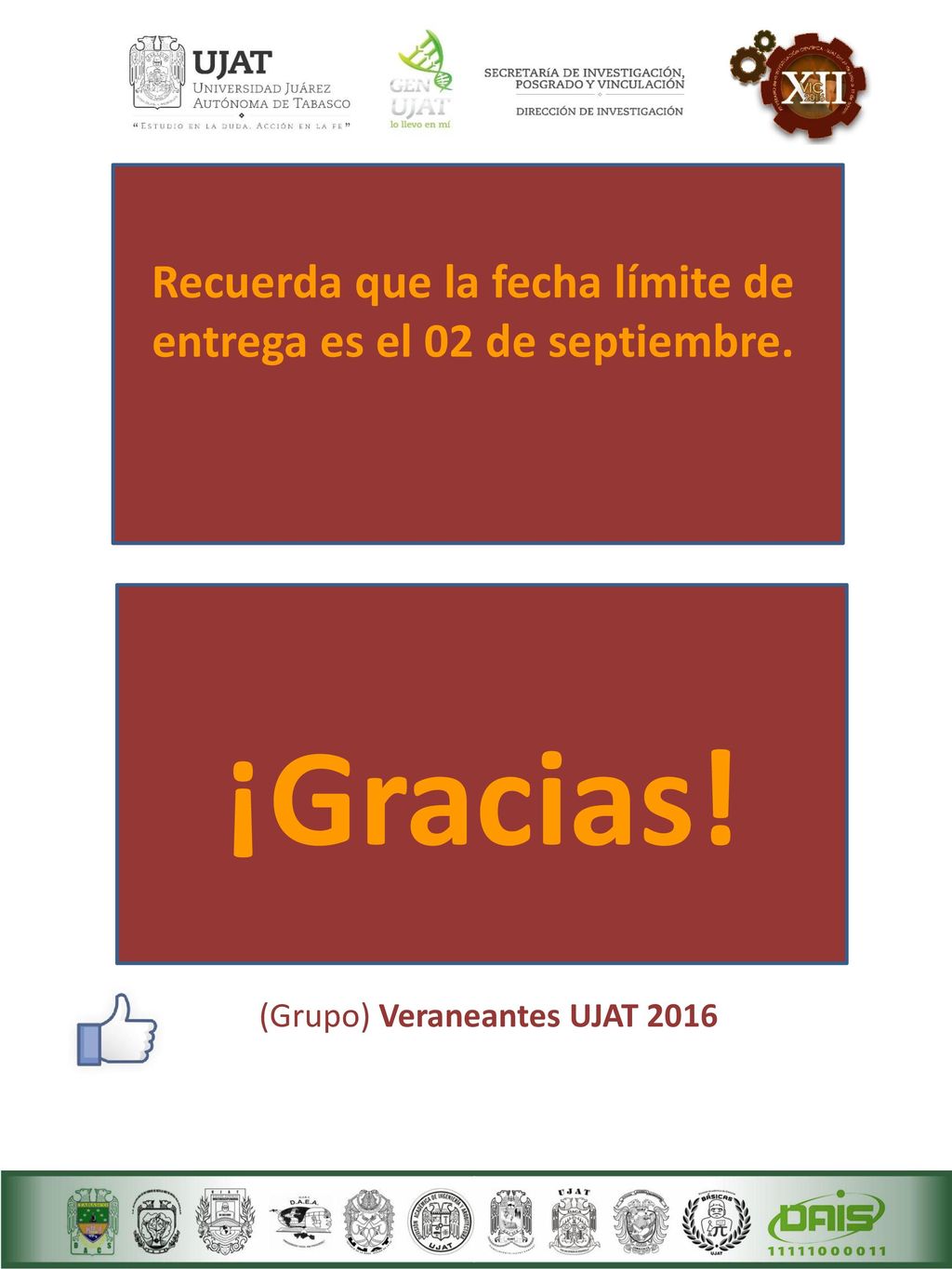 Recuerda que la fecha límite de entrega es el 02 de septiembre.