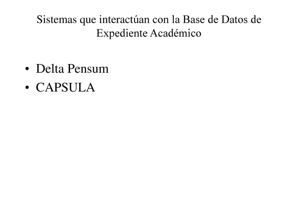 Sistemas que interactúan con la Base de Datos de Expediente Académico