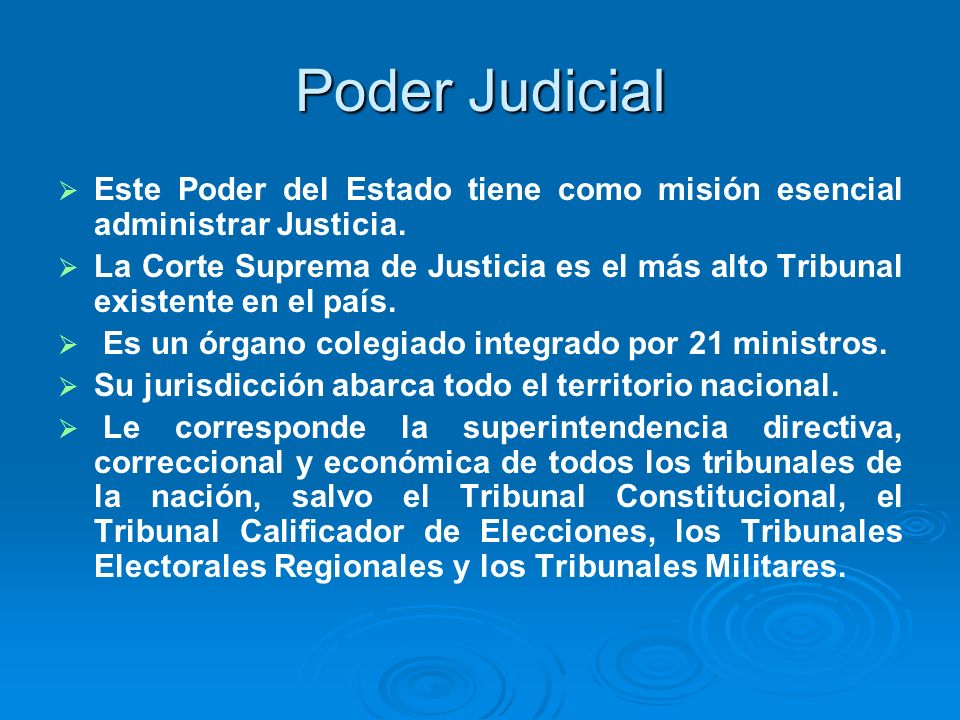 Poder Judicial Este Poder del Estado tiene como misión esencial administrar Justicia.