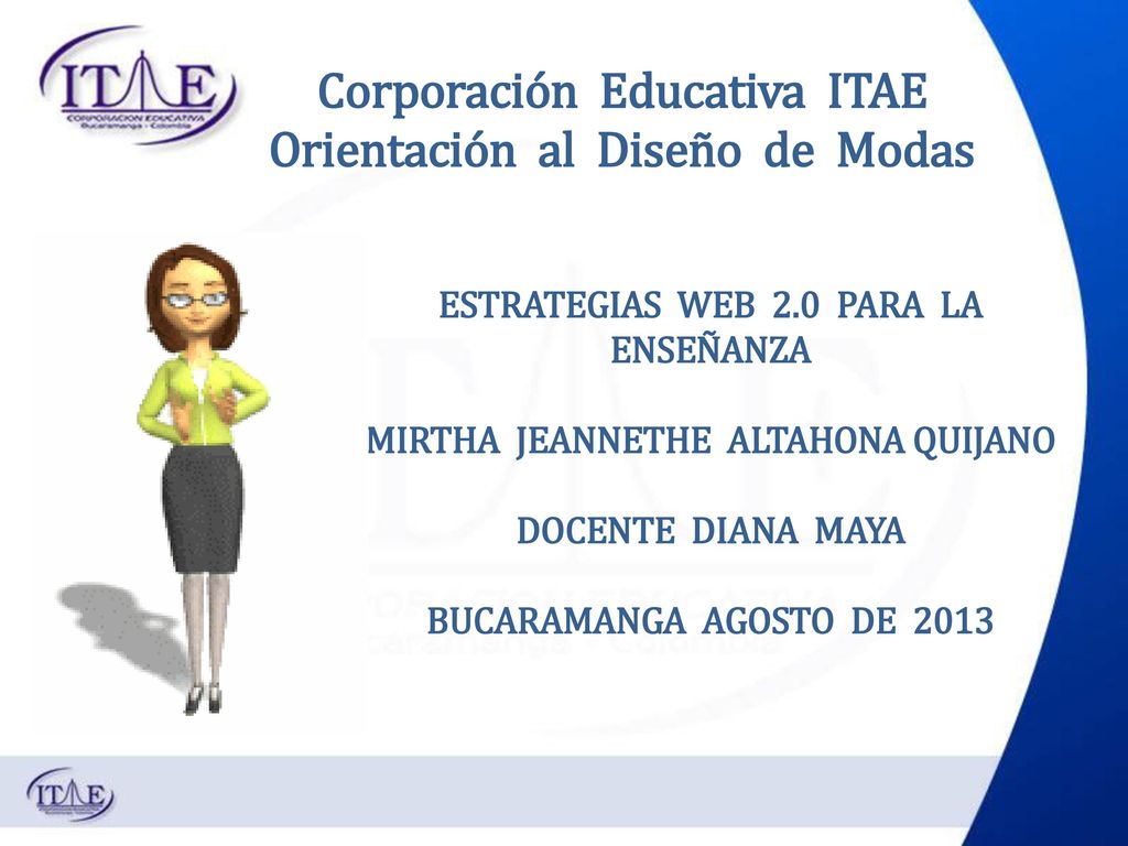 Corporación Educativa ITAE Orientación al Diseño de Modas