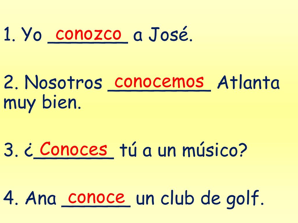 1. Yo _______ a José. 2. Nosotros _________ Atlanta muy bien. 3. ¿_______ tú a un músico 4. Ana ______ un club de golf.