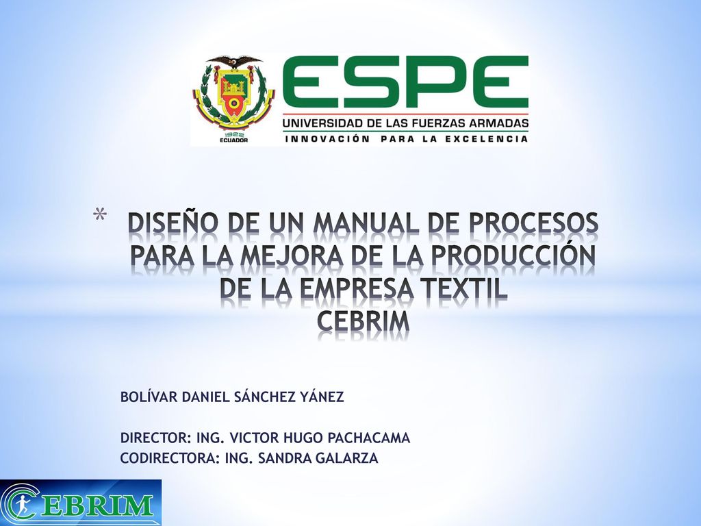 DISEÑO DE UN MANUAL DE PROCESOS PARA LA MEJORA DE LA PRODUCCIÓN DE LA EMPRESA TEXTIL CEBRIM