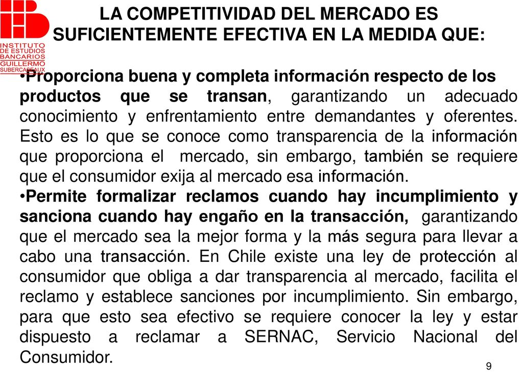 LA COMPETITIVIDAD DEL MERCADO ES SUFICIENTEMENTE EFECTIVA EN LA MEDIDA QUE: