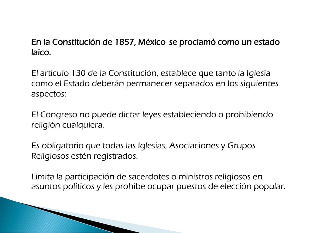 En la Constitución de 1857, México se proclamó como un estado laico.