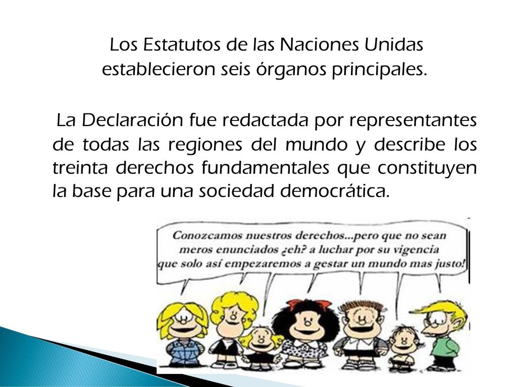 Los Estatutos de las Naciones Unidas establecieron seis órganos principales.