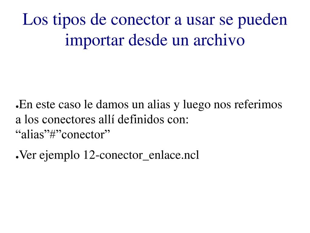 Los tipos de conector a usar se pueden importar desde un archivo