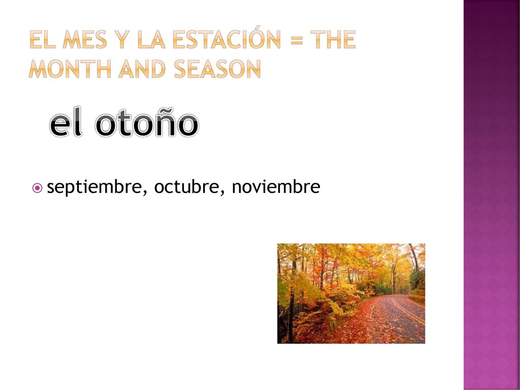 El mes y la estación = the month and season