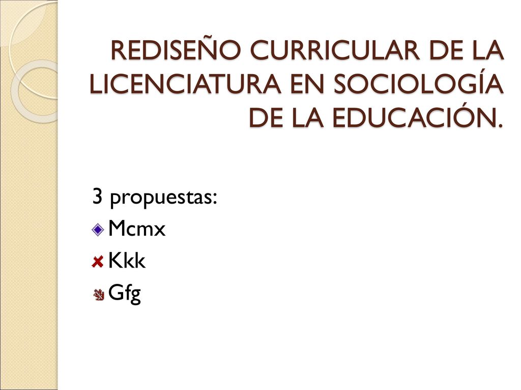 REDISEÑO CURRICULAR DE LA LICENCIATURA EN SOCIOLOGÍA DE LA EDUCACIÓN.