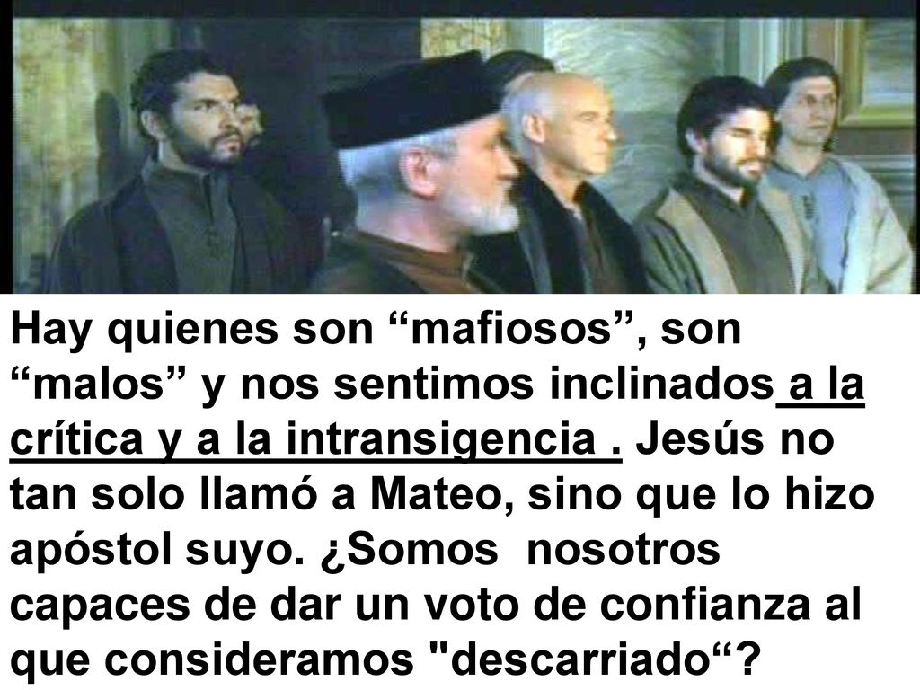 Hay quienes son mafiosos , son malos y nos sentimos inclinados a la crítica y a la intransigencia .