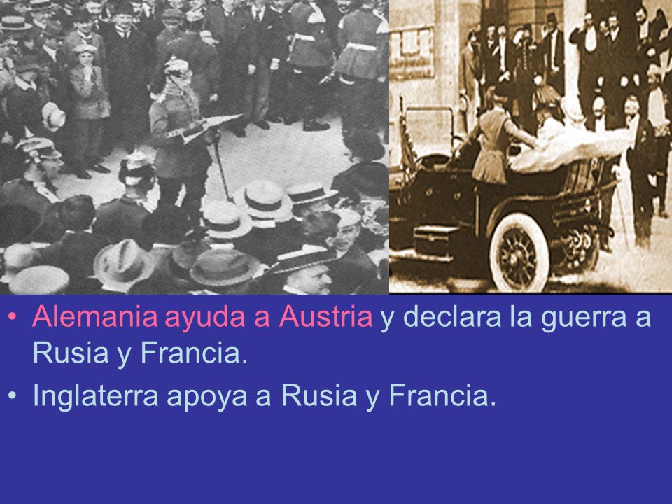 Alemania ayuda a Austria y declara la guerra a Rusia y Francia.