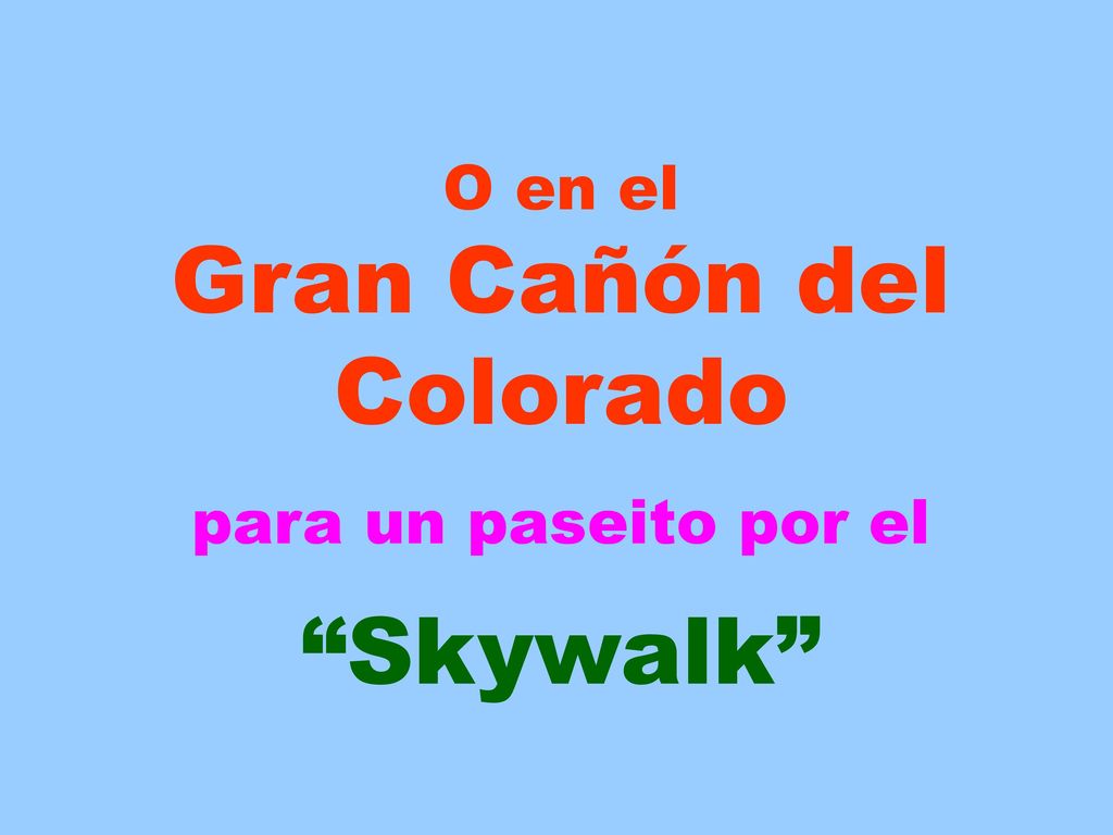 Gran Cañón del Colorado para un paseito por el
