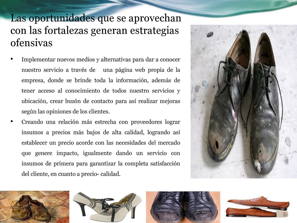 Las oportunidades que se aprovechan con las fortalezas generan estrategias ofensivas