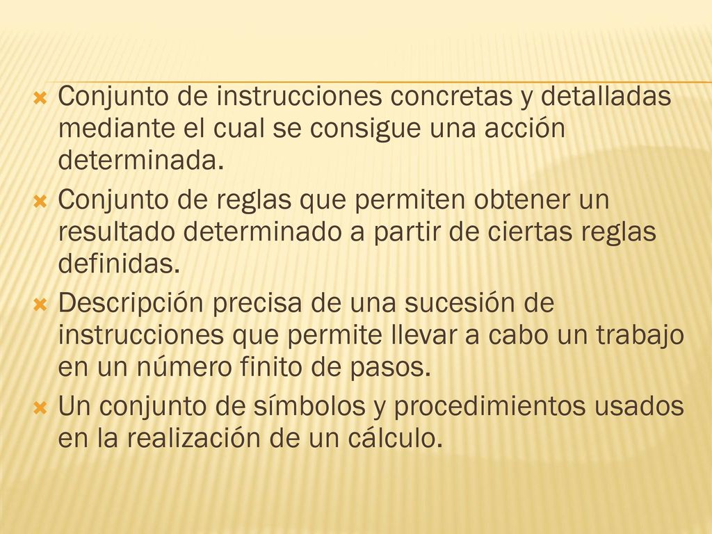 Conjunto de instrucciones concretas y detalladas mediante el cual se consigue una acción determinada.