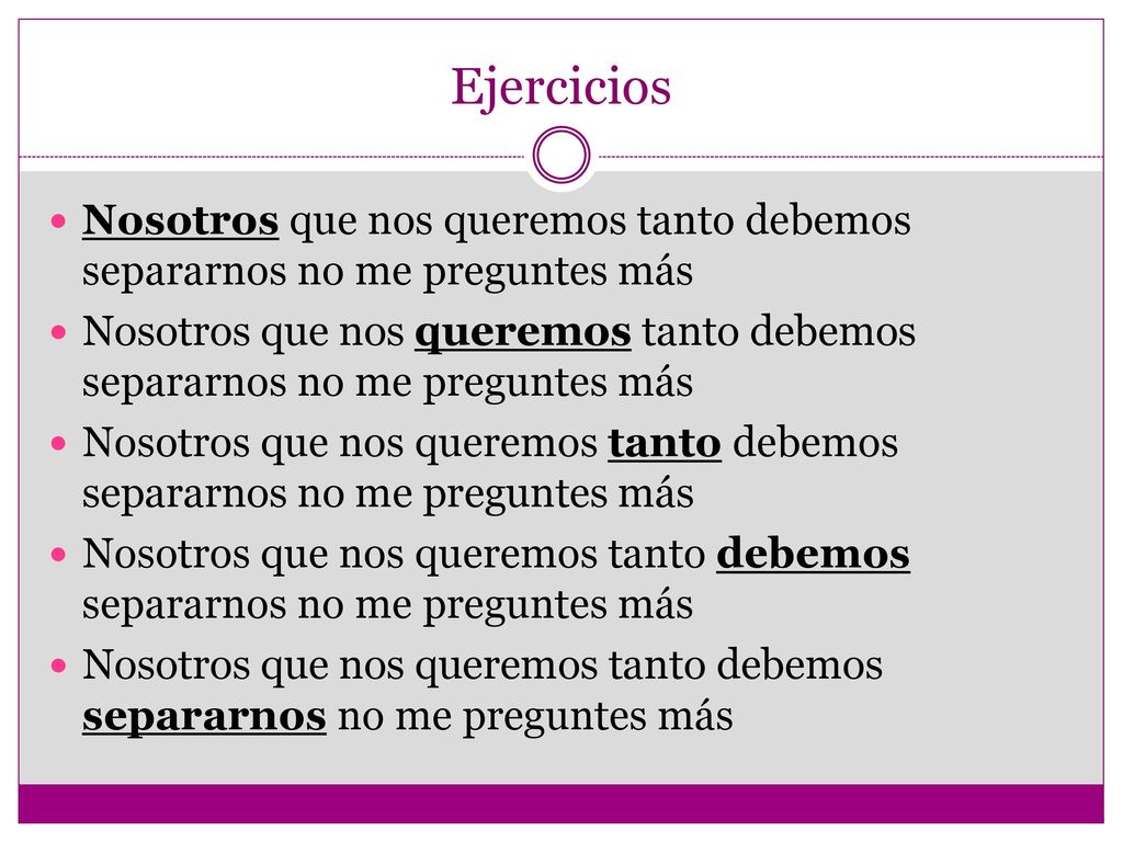 Ejercicios Nosotros que nos queremos tanto debemos separarnos no me preguntes más