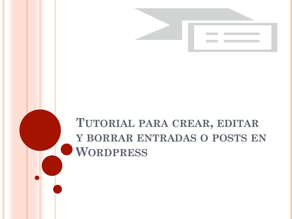 Tutorial para crear, editar y borrar entradas o posts en Wordpress