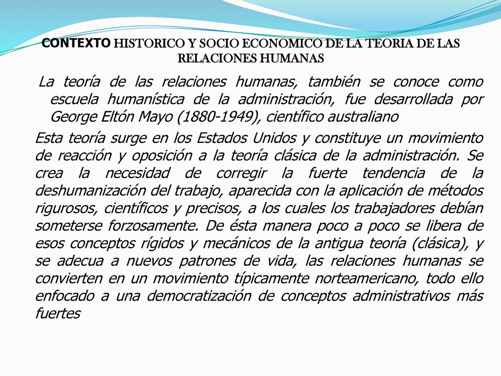 CONTEXTO HISTORICO Y SOCIO ECONOMICO DE LA TEORIA DE LAS RELACIONES HUMANAS