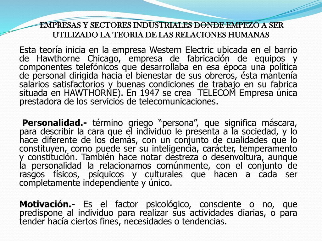 EMPRESAS Y SECTORES INDUSTRIALES DONDE EMPEZO A SER UTILIZADO LA TEORIA DE LAS RELACIONES HUMANAS