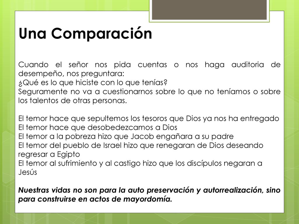 Una Comparación Cuando el señor nos pida cuentas o nos haga auditoria de desempeño, nos preguntara: