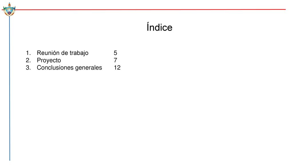 Índice Reunión de trabajo 5 Proyecto 7 Conclusiones generales 12