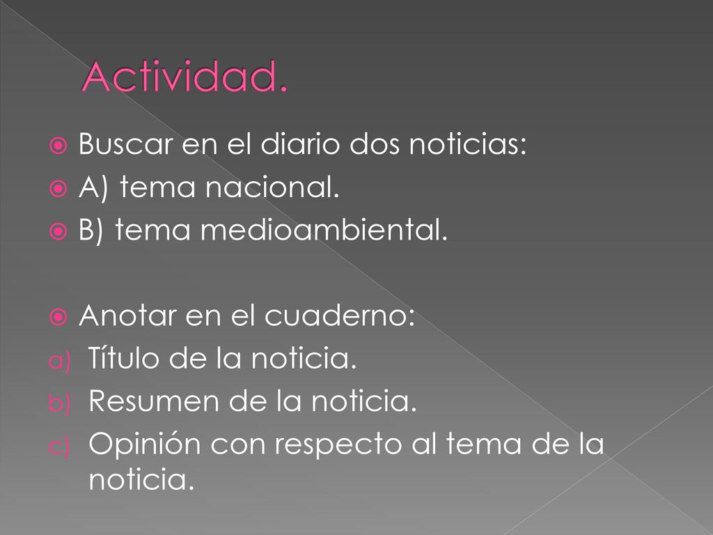 Actividad. Buscar en el diario dos noticias: A) tema nacional.