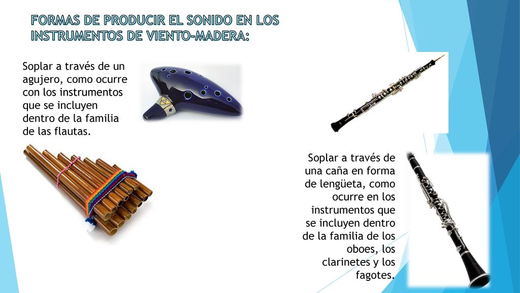FORMAS DE PRODUCIR EL SONIDO EN LOS INSTRUMENTOS DE VIENTO-MADERA: