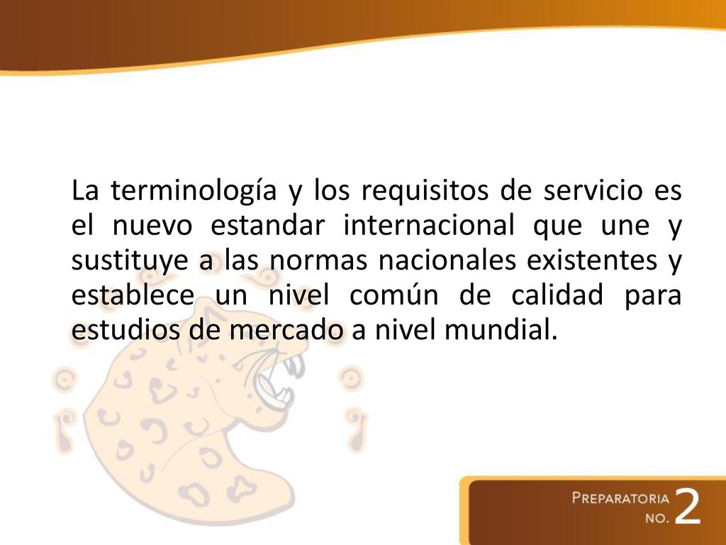 La terminología y los requisitos de servicio es el nuevo estandar internacional que une y sustituye a las normas nacionales existentes y establece un nivel común de calidad para estudios de mercado a nivel mundial.