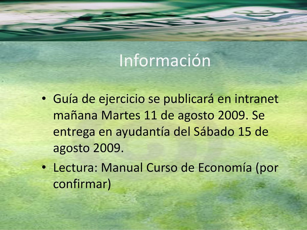 Información Guía de ejercicio se publicará en intranet mañana Martes 11 de agosto Se entrega en ayudantía del Sábado 15 de agosto