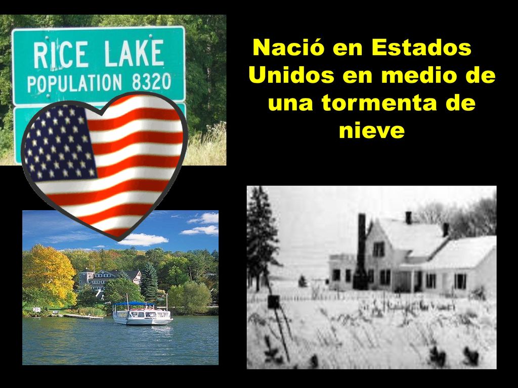 Nació en Estados Unidos en medio de una tormenta de nieve