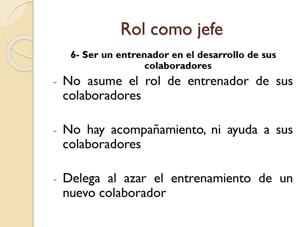 6- Ser un entrenador en el desarrollo de sus colaboradores