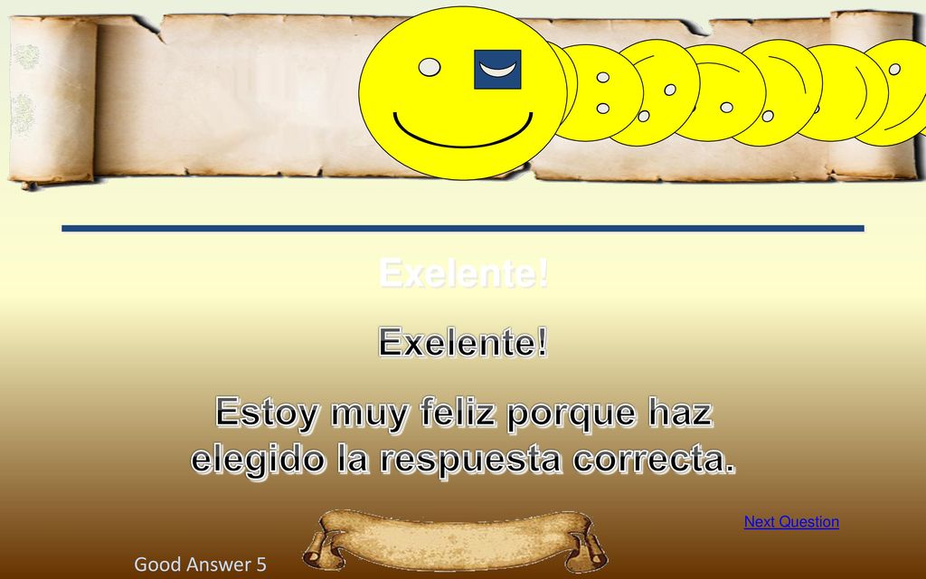Estoy muy feliz porque haz elegido la respuesta correcta.