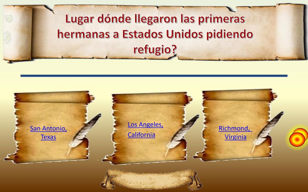 Lugar dónde llegaron las primeras hermanas a Estados Unidos pidiendo refugio