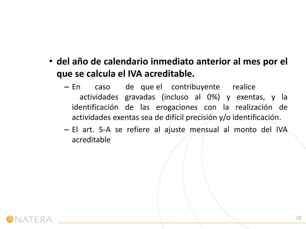 del año de calendario inmediato anterior al mes por el que se calcula el IVA acreditable.