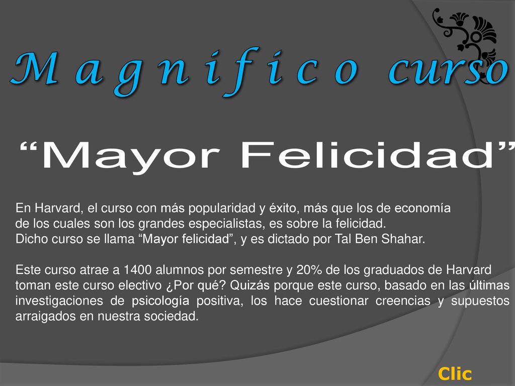 M a g n i f i c o curso Mayor Felicidad